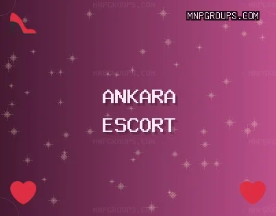 Ankara Escort: Pursaklar Escort, Çankaya Escort, Kızılcahamam Escort